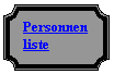 Schmuckrahmen: Personnen 
liste
